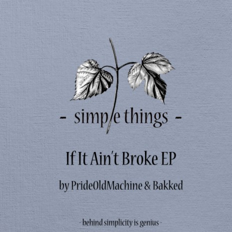 If It Ain't Broke (Original Mix) ft. PrideOldMachine