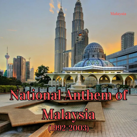 National Anthem of Malaysia (1992-2003) | Boomplay Music