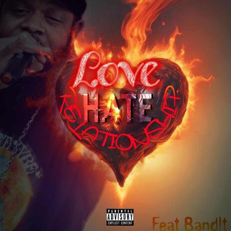 Love Hate Relationship ft. Band!t | Boomplay Music