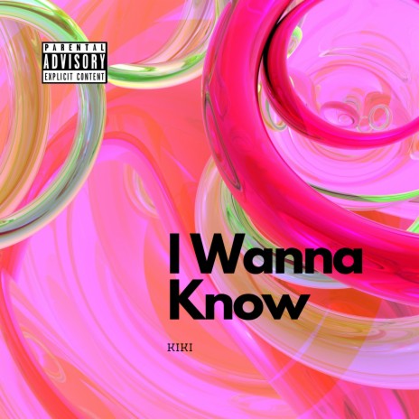 I Wanna Know | Boomplay Music