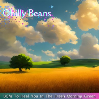 BGM To Heal You In The Fresh Morning Green