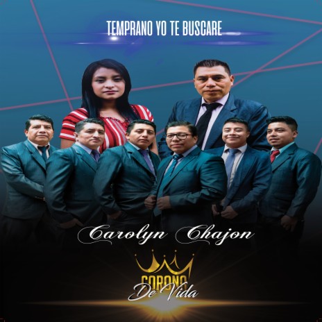 Temprano Yo Te Buscaré ft. Carolyn Chajon | Boomplay Music