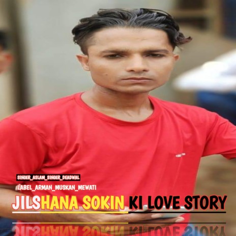 Jilshana Sokin Ki Love Story | Boomplay Music