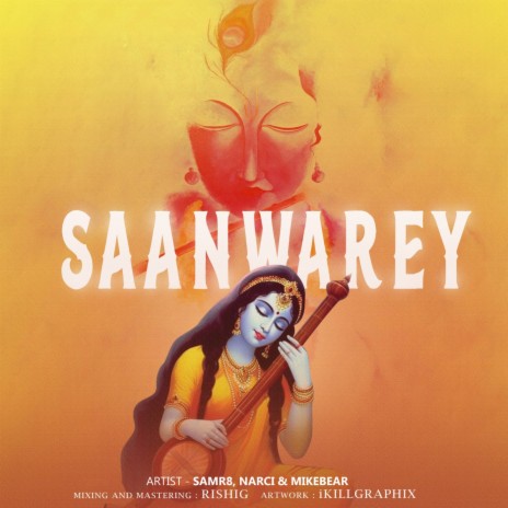 Saanwarey ft. Narci, Mikebear | Boomplay Music