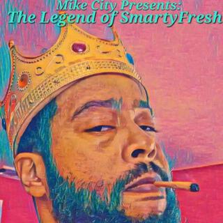 Mike City Presents The Legend of Smarty Fresh (Radio Edit)