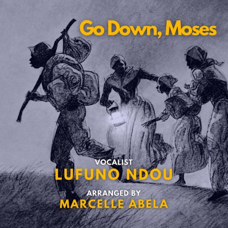 Go Down, Moses ft. Lufuno Ndou | Boomplay Music