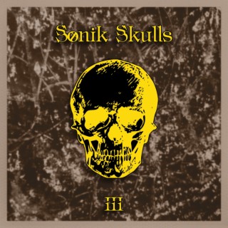 Sonik Skulls: III