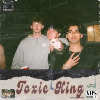 toxic king lyrics | Boomplay Music