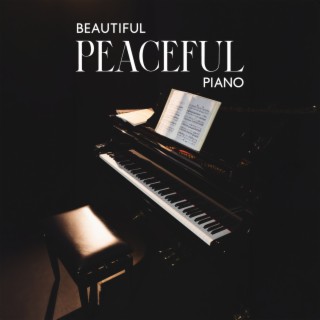 Beautiful Peaceful Piano: Relaxing Music To Reach Serenity, Calm The Mind, Stop Stress | Piano & Other Instruments