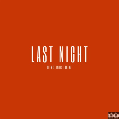 Last Night ft. James Lorenz | Boomplay Music