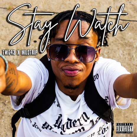 Stay Watch ft. MILOTRIP | Boomplay Music