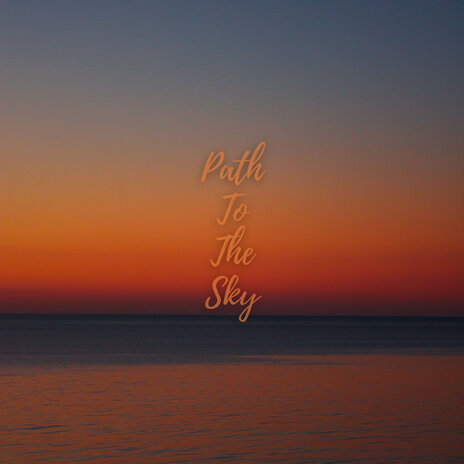 Path to the Sky | Boomplay Music