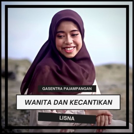 Wanita Dan Kecantikan ft. Lisna | Boomplay Music