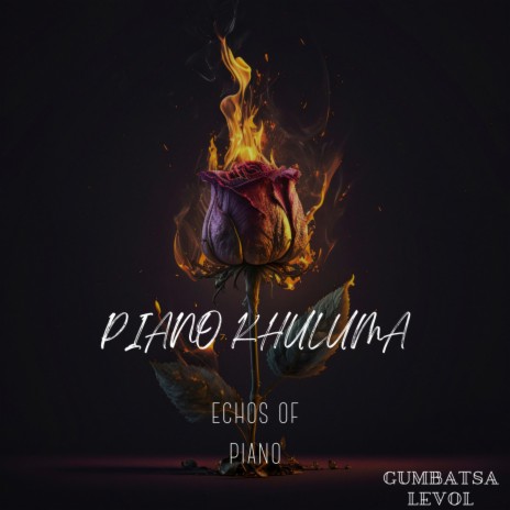 Piano Khuluma | Boomplay Music