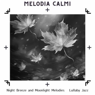 Night Breeze and Moonlight Melodies – Lullaby Jazz