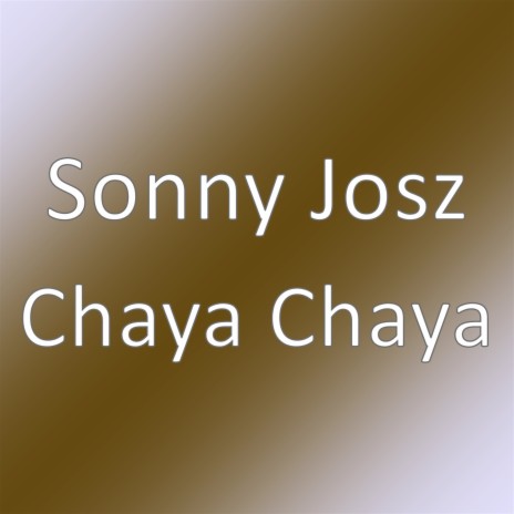 Chaya Chaya | Boomplay Music