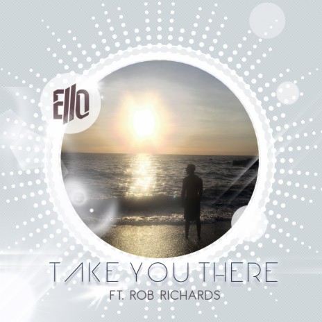 Take You There ft. Rob Richards | Boomplay Music