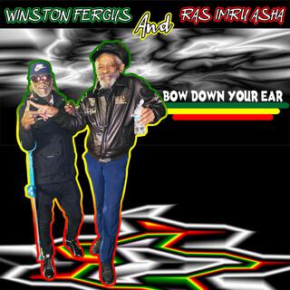 BOW DOWN YOU EAR WINSTON FERGUS AND RAS IMRU ASHA