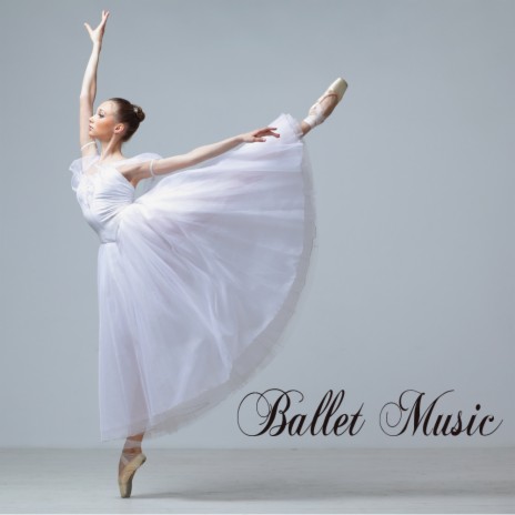 Ballet Dance | Boomplay Music