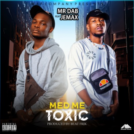 Med Me Toxic Ft Jemax | Boomplay Music
