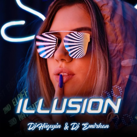 Dj Hüseyin & Dj Emirhan - Illusion (Club Mix)