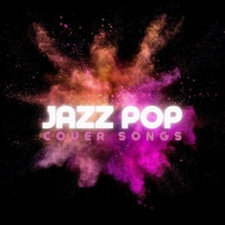 Jazz Pop Cover Songs