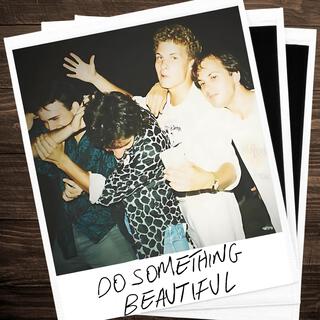 Do Something Beautiful