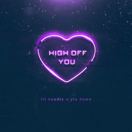 High off You ft. YLA Howe | Boomplay Music