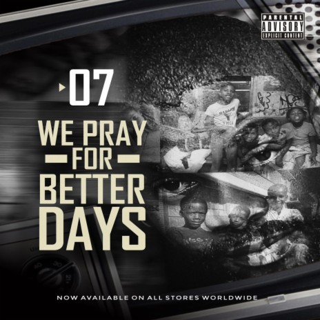We Pray For Better Days | Boomplay Music