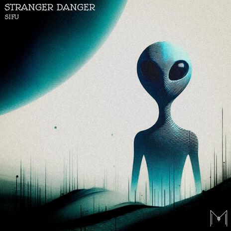 Stranger Danger | Boomplay Music