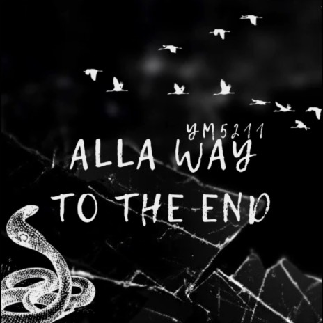 Alla way to the end | Boomplay Music