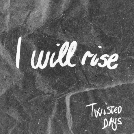 I Will Rise | Boomplay Music