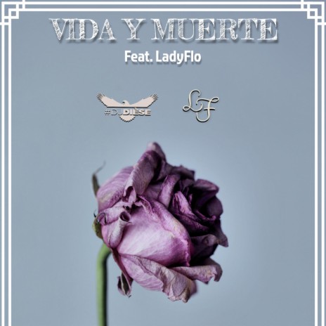 Vida y Muerte ft. LadyFlo | Boomplay Music