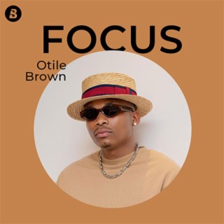 Focus: Otile Brown