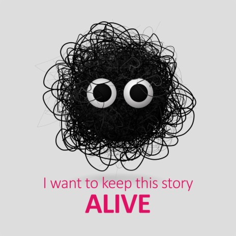 I WANT TO KEEP THIS STORY ALIVE | Boomplay Music