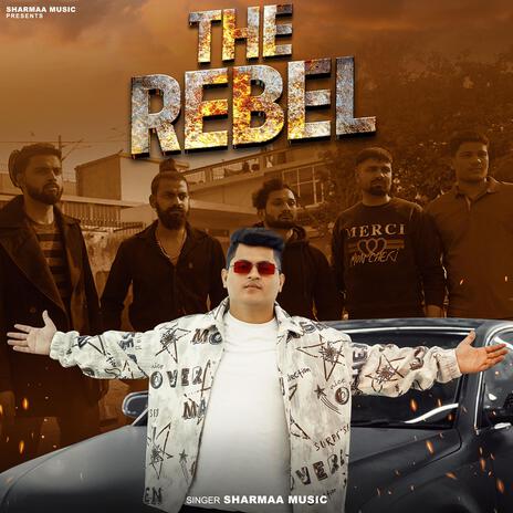 THE REBEL | Boomplay Music