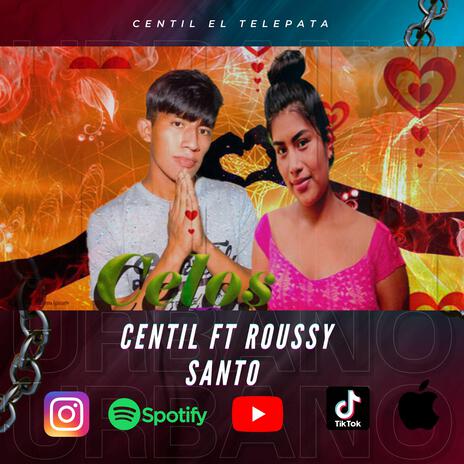 celos by centil el telepata y Roussy santos | Boomplay Music