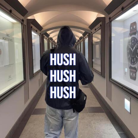 HUSH | Boomplay Music