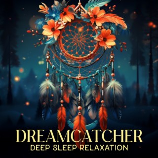 Dreamcatcher: Deep Sleep Relaxation