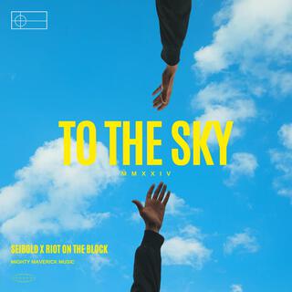 To The Sky