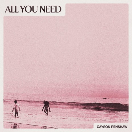 All You Need | Boomplay Music