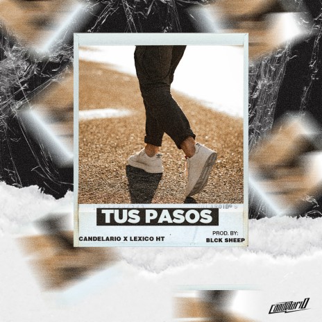 Tus Pasos ft. Lexico Ht | Boomplay Music