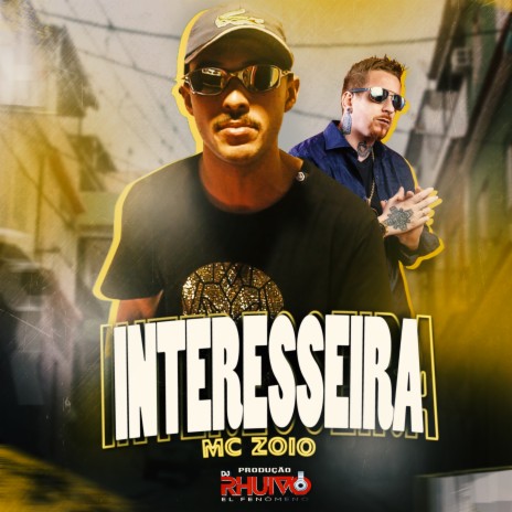 Interesseira ft. Mc Zoio | Boomplay Music