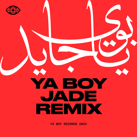 Ya Boy (Jade Remix) ft. Jade (LB) | Boomplay Music