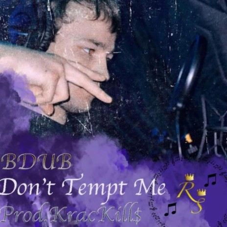 Don't Tempt Me | Boomplay Music