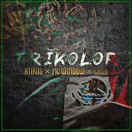 TRICOLOR ft. Mc Window & Atirus | Boomplay Music