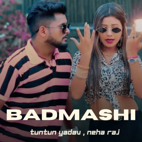Badmashi ft. Neha Raj | Boomplay Music
