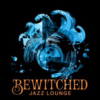 Bewitched Jazz Lounge: Calming & Charming Atmosphere