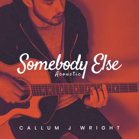 Somebody Else (Acoustic) | Boomplay Music