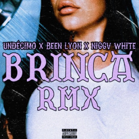 Brinca (Remix) ft. Been Lyon & Niggv White